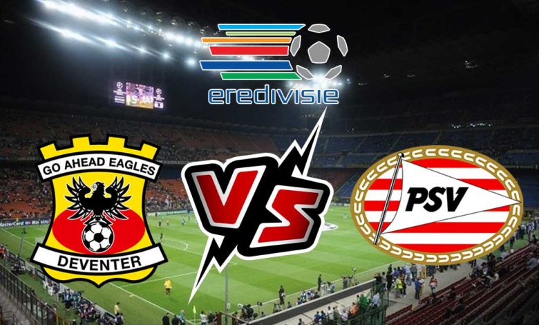 PSV vs Go Ahead Eagles
