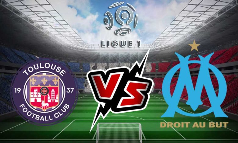 Toulouse vs Olympique Marseille
